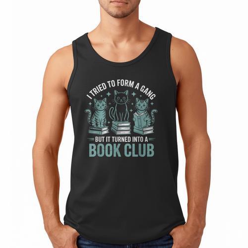 I Tried To Form A Gang But It Turned Into A Book Club Men Tank Top - Bookorys