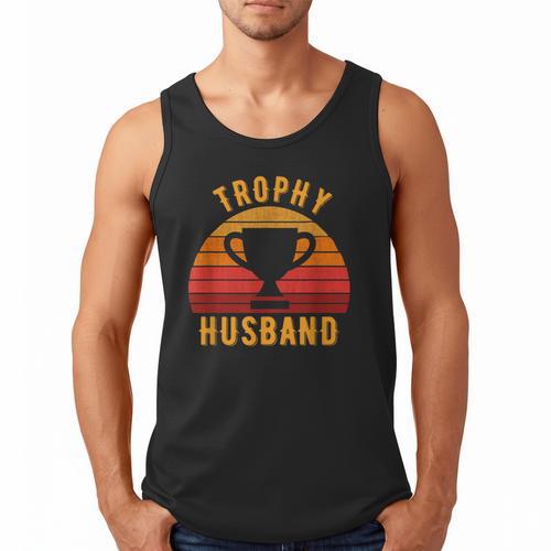 Trophy Husband For Cool Father Or Dad Men Tank Top - Father's Day Fun