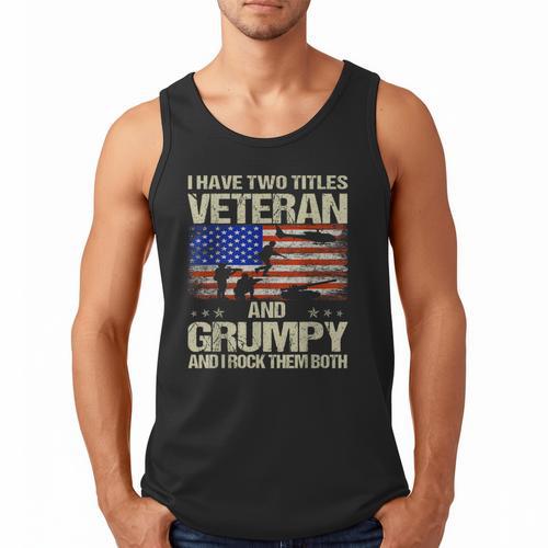 I Have Two Titles Veteran And Grumpy Dad Papa Grandpa Men Tank Top - Father's Day Fun
