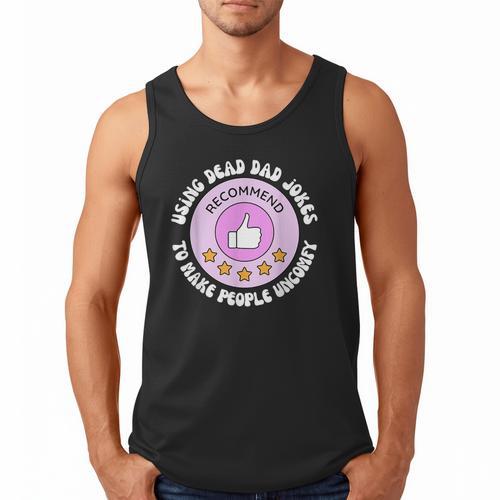 Using Dead Dad Jokes To Make People Uncomfy Vintage Quote Men Tank Top - Father's Day Fun