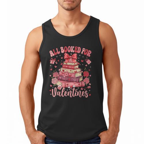 Valentine All Booked For Valentines Book Lovers Teacher Kid Men Tank Top - Bookorys