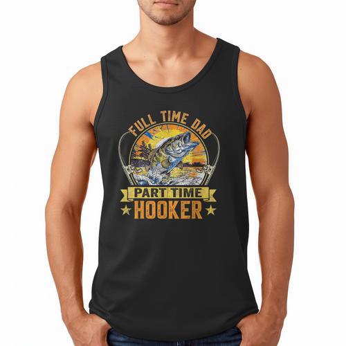 Vintage Father's Day Fishing Full Time Dad Part Time Hooker Men Tank Top - Father's Day Fun