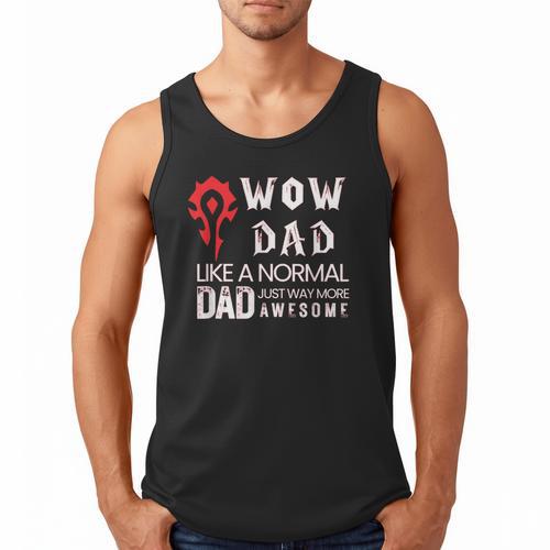 WOW Dad Like a Normal Dad Way More Awesome Tee T-Shirt Men Tank Top - Father's Day Fun