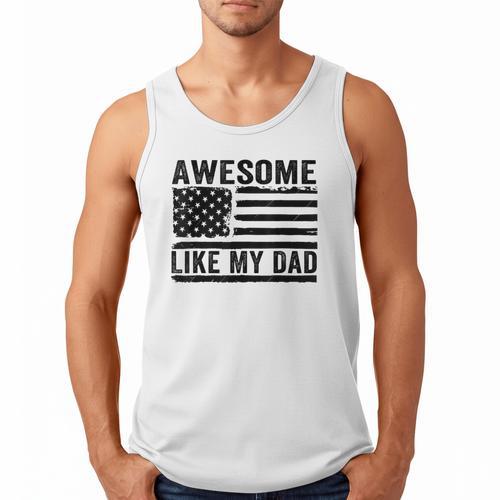 Awesome Like My Dad Fathers Day Usa Flag Dad Husband Family Men Tank Top - Father's Day Fun