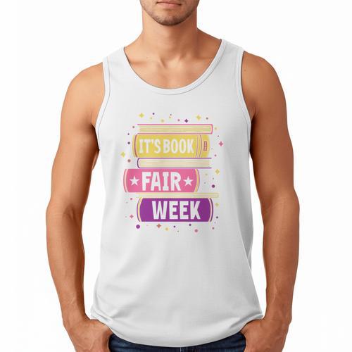 Book Fair Bookworm Library Its Book Fair Week Men Tank Top - Bookorys