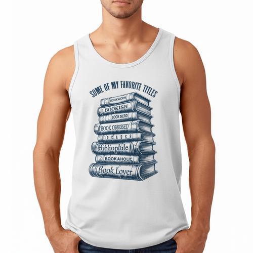 Book Lover Bookish Reader Bibliophile Book Nerd Titles Men Tank Top - Bookorys CA