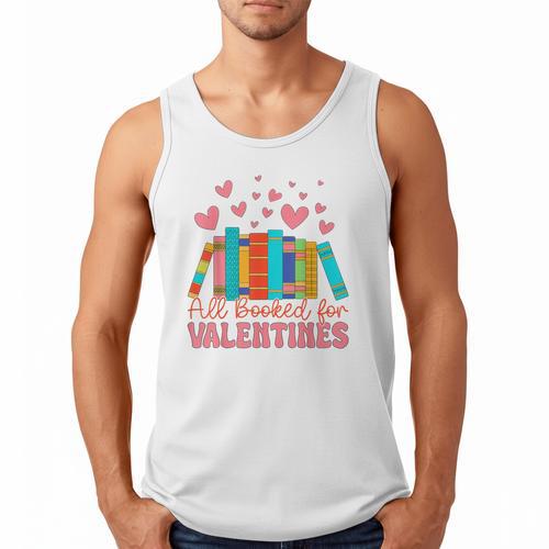 All Booked For Valentines Book Lover Valentine's Day Men Tank Top - Bookorys