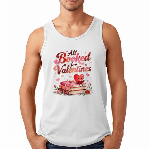 All Booked For Valentines Cute Book Lover Quote Men Tank Top - Bookorys