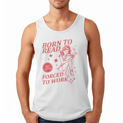 Born To Read Forced To Work Vintage Tee Book Lover Men Tank Top - Bookorys DE