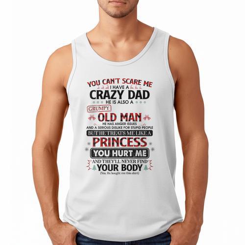 You Can’t Scare Me I Have A Crazy Dad Men Tank Top - Father's Day Fun