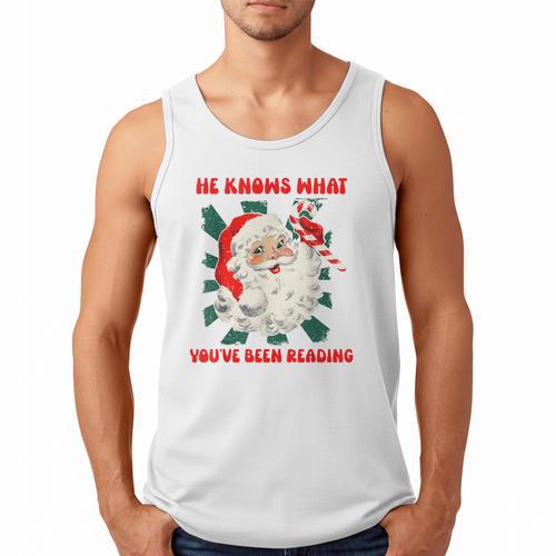 Christmas Bookish He Knows What You'Ve Been Reading Women Men Tank Top - Bookorys DE
