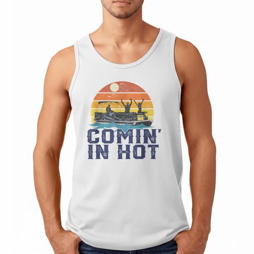 Comin In Hot Pontoon Boat Boating Lake For Dad Small Men Tank Top - Father's Day Fun