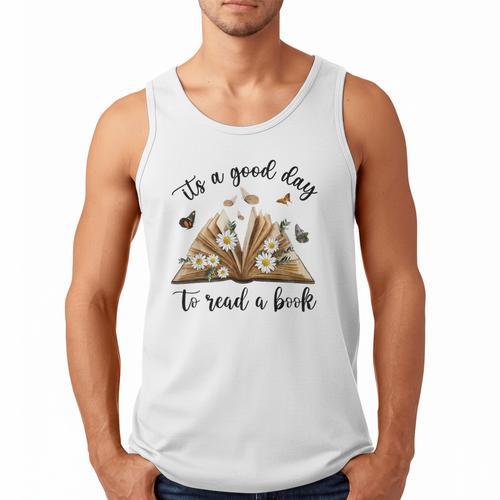 Its A Good Day To Read A Book Book Lover Bookish Women Men Tank Top - Bookorys DE