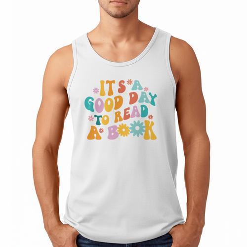It’s A Good Day To Read A Book Reading Bookworm Reader Men Tank Top - Bookorys CA