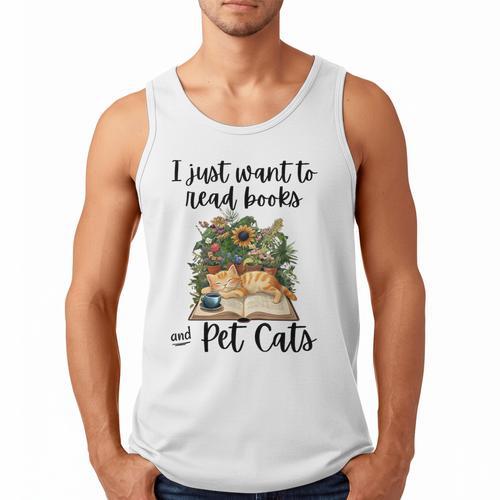 I Just Want To Read Books And Pet Cats Cat Lover Men Tank Top - Bookorys