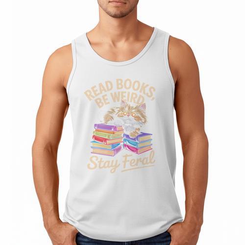 Read Books Be Weird Stay Feral Cat Men Tank Top - Bookorys