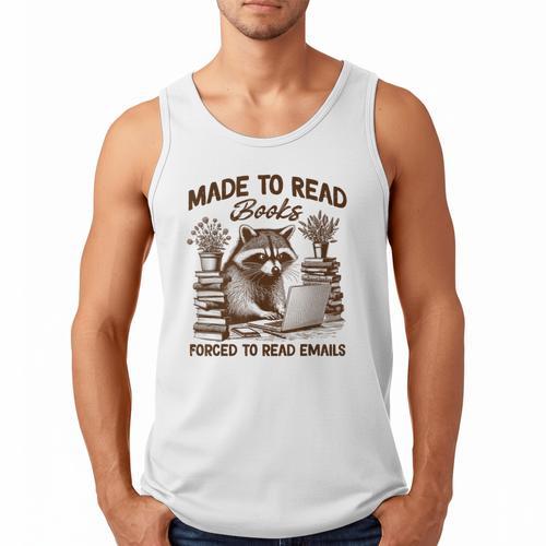 Reading Book Lover Made To Read Books Forces To Read Emails Men Tank Top - Bookorys