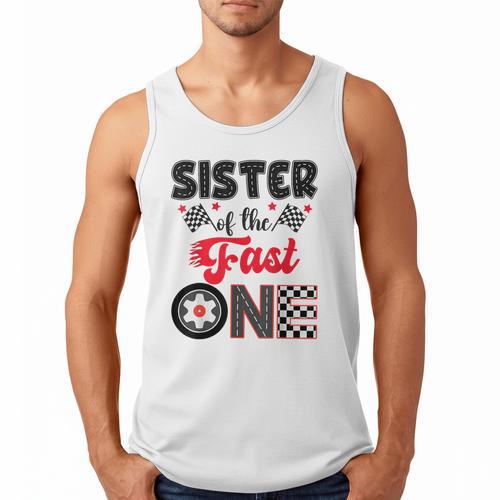 Sister Of The Fast One Car Racing Dad 1St Birthday Boy Men Tank Top - Father's Day Fun