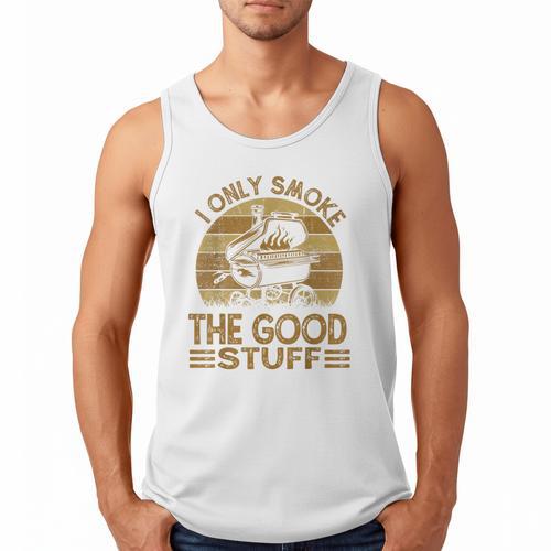 I Only Smoke The Good Stuff BBQ Barbeque Chef Dad Men Tank Top - Father's Day Fun