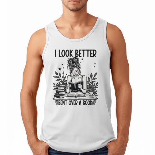 Smutty Spicy Book Smut Reader I Look Better Bent Over A Book Men Tank Top - Bookorys UK