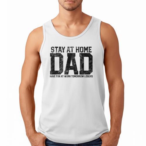 Stay At Home Dad Humor Quote Fathers Quote Men Tank Top - Father's Day Fun