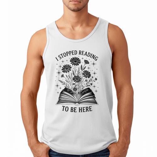 I Stopped Reading To Be Here Introvert Book Lover Bookworm Men Tank Top - Bookorys