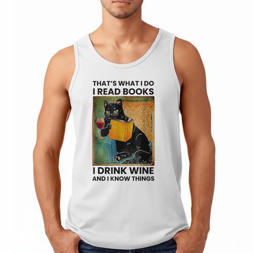 That's What I Do I Read Books I Drink Wine And I Know Things Men Tank Top - Bookorys