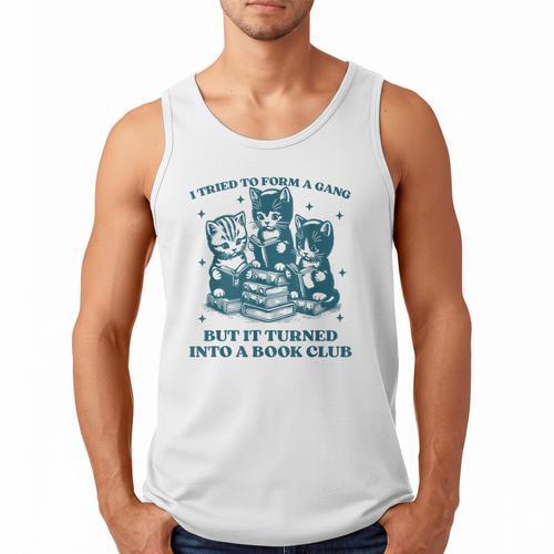 I Tried To Form A Gang Book Club Quote For Women Men Tank Top - Bookorys