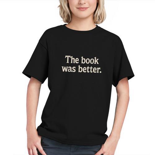 The Book Was Better Distressed Grunge Minimalist Text Graphic Youth - Bookorys