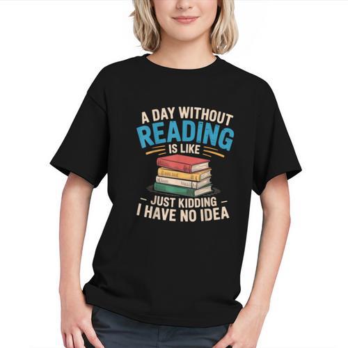 Bookworm A Day Without Reading Is Like Cute Reading Books Graphic Youth - Bookorys