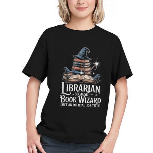 Librarian Because Book Wizard Isn't An Official Job Title Graphic Youth - Bookorys AU
