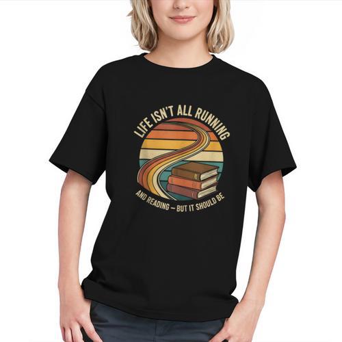 Life Isn’t All Running And Reading Book Lover Graphic Youth - Bookorys