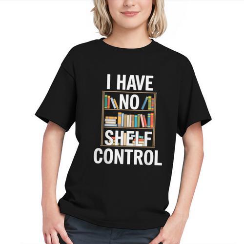 I Have No Shelf Control Read Book Reading Librarian Graphic Youth - Bookorys