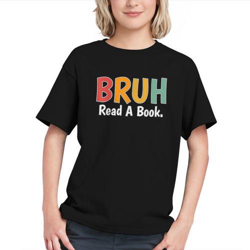 Read A Book Bruh English Teacher Reading Read A Book Graphic Youth - Bookorys