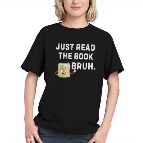 Teacher Quote Just Read The Book Bruh For Men Women Girls Kids Graphic Youth - Bookorys CA