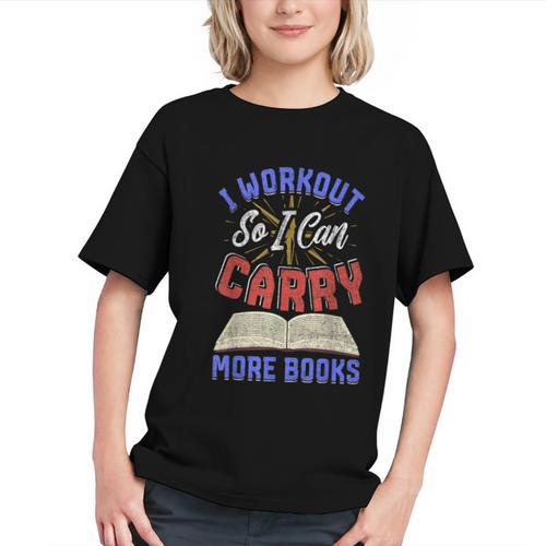 I Workout So I Can Carry More Books Exercise Books Lover Graphic Youth - Bookorys CA