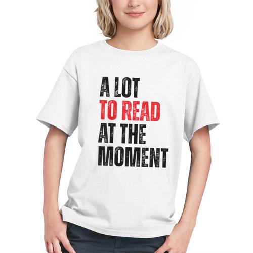 A Lot To Read At The Moment Reading Book Reader Nerd Graphic Youth - Bookorys