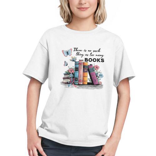 There Is No Such Thing As Too Many Books Reading Librarian Graphic Youth - Bookorys