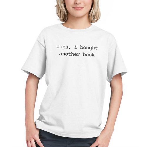 Women's Book Lover Oops I Bought Another Book Bookworm Reader Graphic Youth - Bookorys