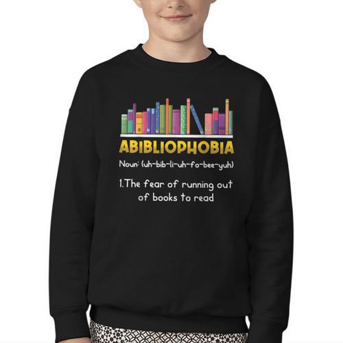 Abibliophobia Fear Of Running Out Of Books Read Book Youth Crewneck Sweatshirt - Bookorys CA