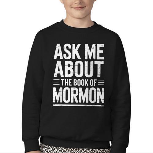 Ask Me About The Book Of Mormon Youth Crewneck Sweatshirt - Bookorys DE