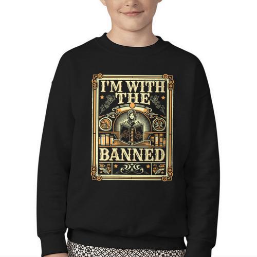 Banned Books Librarian Book Readers I m With The Banned Youth Crewneck Sweatshirt - Bookorys