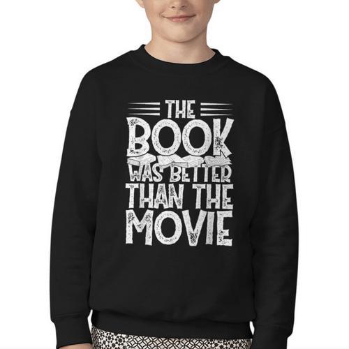 The Book Was Better Than The Movie Youth Crewneck Sweatshirt - Bookorys CA