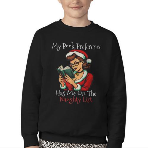 My Book Preference Has Me On The Naughty List Christmas Xmas Youth Crewneck Sweatshirt - Bookorys DE