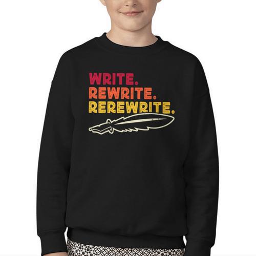 Book Writer Quote Author Journalist Rewrite Novelist Youth Crewneck Sweatshirt - Bookorys