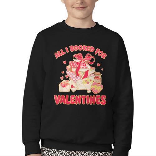 Booked For Valentine Books Lover Bookworm Librarian Teacher Youth Crewneck Sweatshirt - Bookorys CA