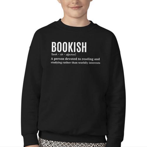 Bookish Definition Hilarious Bookworm Book Lover Reading Bookworm -Adults - Small Short Sleeve T-Shirt Youth Crewneck Sweatshirt - Bookorys