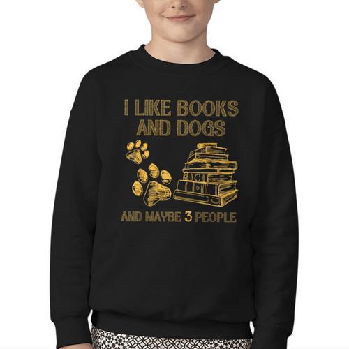I Like Books And Dogs And Maybe 3 People Vintage Sayin Youth Crewneck Sweatshirt - Bookorys DE
