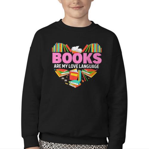 Books Are My Love Language Valentine's Day Reading Lover Youth Crewneck Sweatshirt - Bookorys