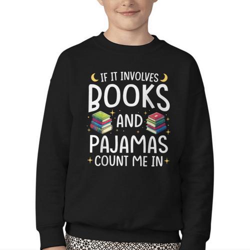 Books And Pajamas Count Me In Saying Read Book Lover Youth Crewneck Sweatshirt - Bookorys UK